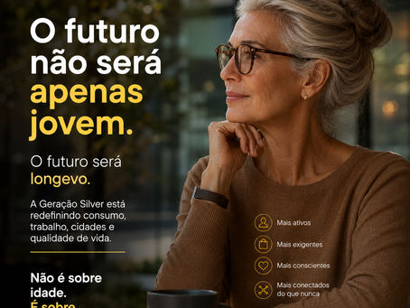 Geração Silver: O Mercado Mais Subestimado da Próxima Década