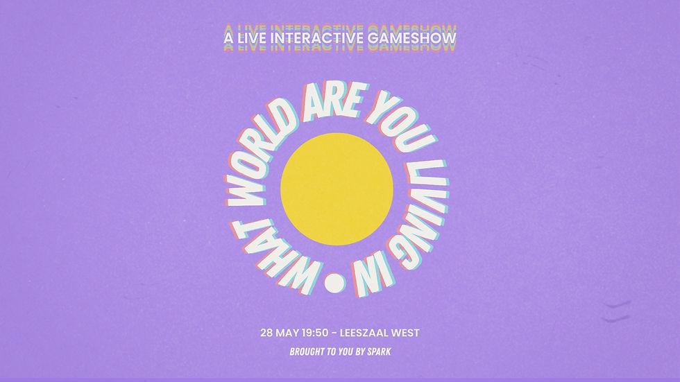 SPARK Presents: What World Are You Living In?