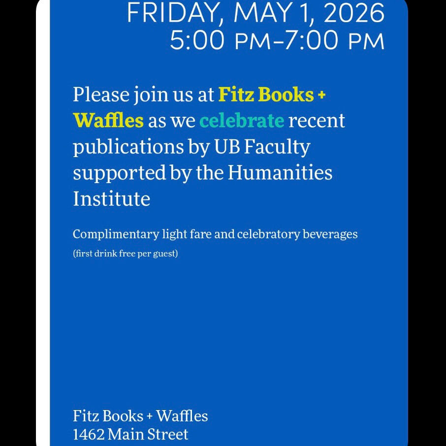 UB faculty publications supported by the Humanities Institute