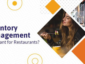Why is Inventory Management Important for Restaurants? 
