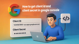 How to Get Client ID and Client Secret in Google Console