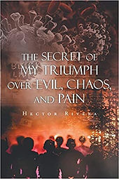 The Secret of My Triumph over Evil, Chaos, and Pain