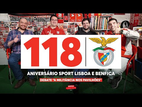 Debate "A Militância nos Pavilhões" | 118º Aniversário SLB