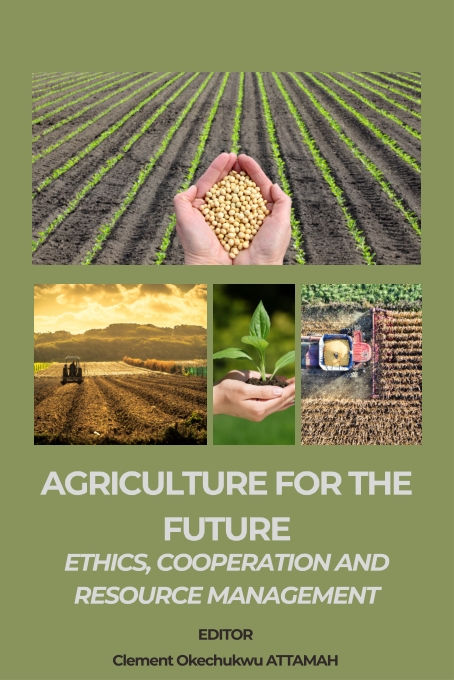 AGRICULTURE FOR THE FUTURE ETHICS, COOPERATION AND RESOURCE MANAGEMENT