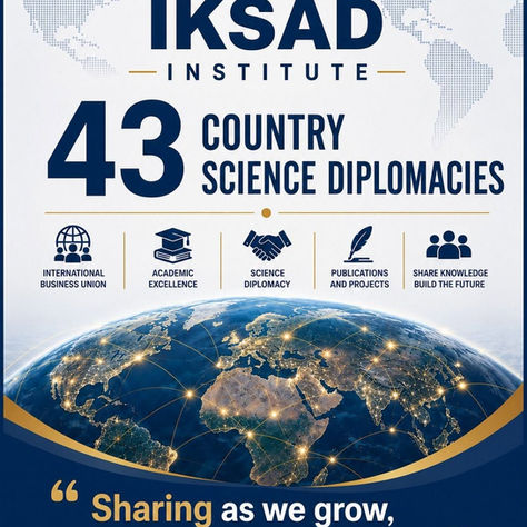 İKSAD ENSTİTÜSÜ BİLİM DİPLOMASİSİ ÇALIŞMALARIYLA 43 ÜLKEDE AKADEMİK İŞ BİRLİĞİ AĞI OLUŞTURDU
