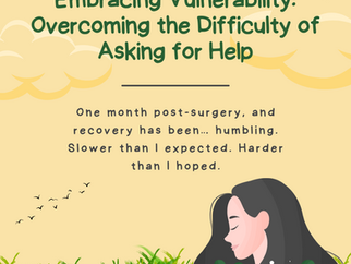 💚 Embracing Vulnerability: Overcoming the Difficulty of Asking for Help