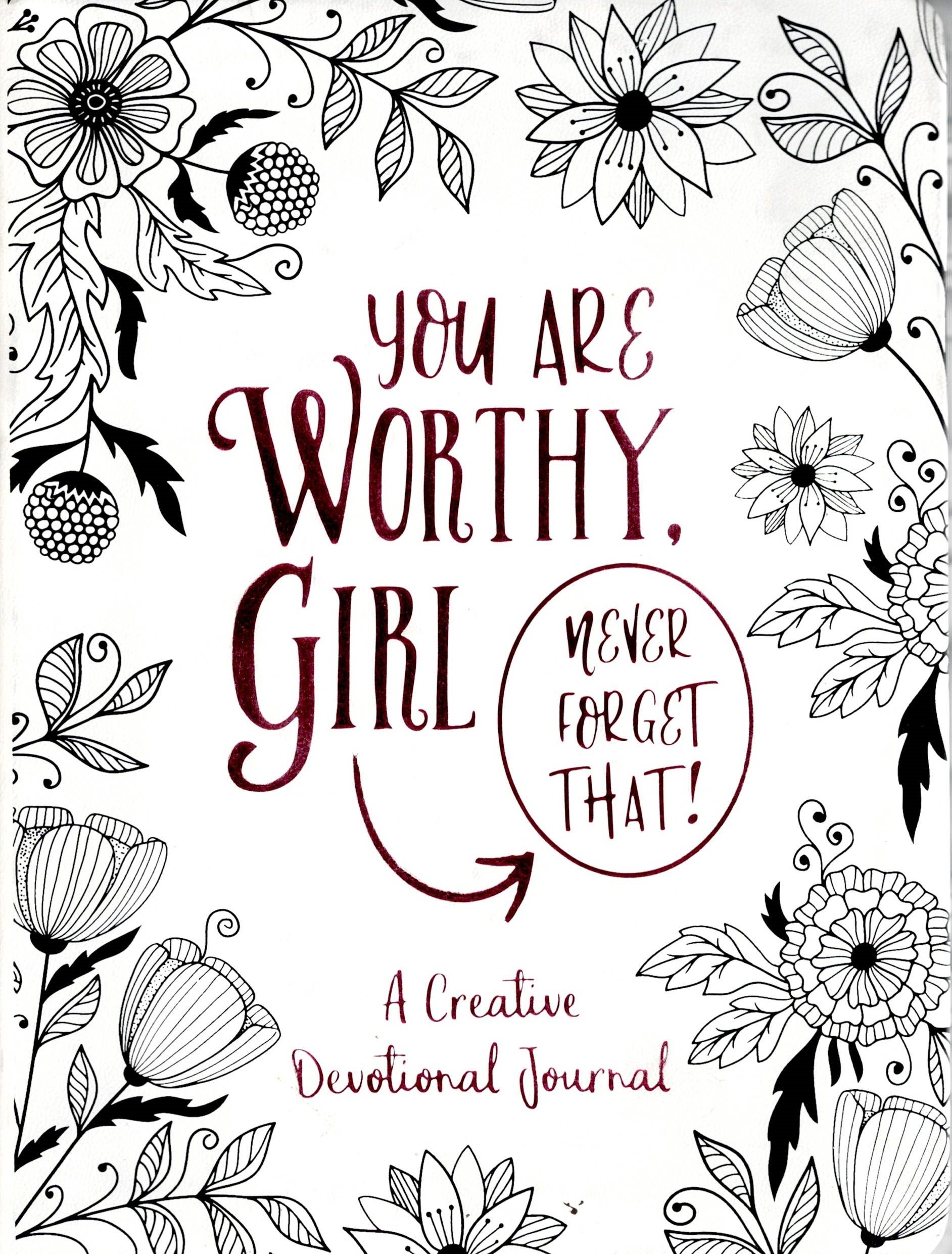 You Are Worthy, Girl - Never Forget That!