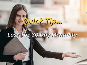 Quick Tip: Lose the 30 Day Mentality
