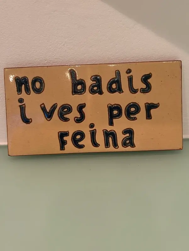 Plaque en céramique "No badis i ves per feina" - Espagne / Catalogne