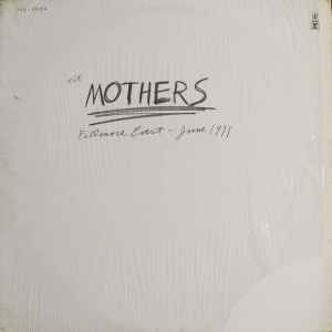The Mothers – Fillmore East - June 1971
