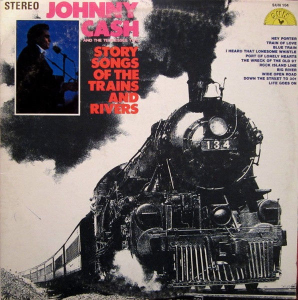 Johnny Cash & The Tennessee Two – Story Songs Of The Trains And Rivers(Country)