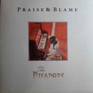 The Picadors – Praise & Blame (1990 Rock)