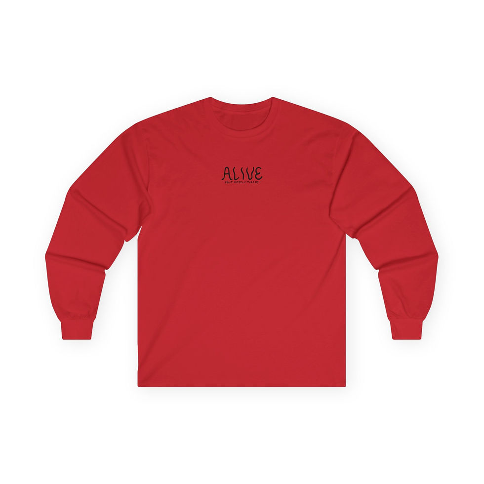 Thumbnail: alive (but mostly tired) long sleeve tee