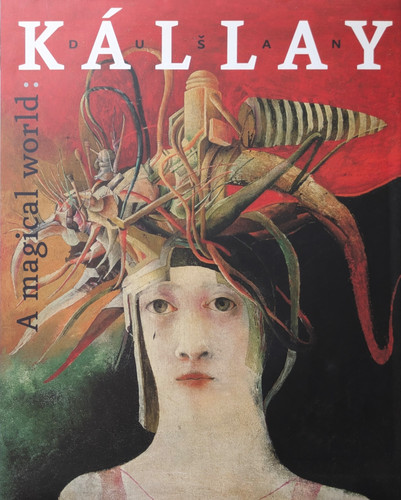 Kállay: A Magical World 古書・古本 | Liebbooks |DUSAN KALLAY A magical World