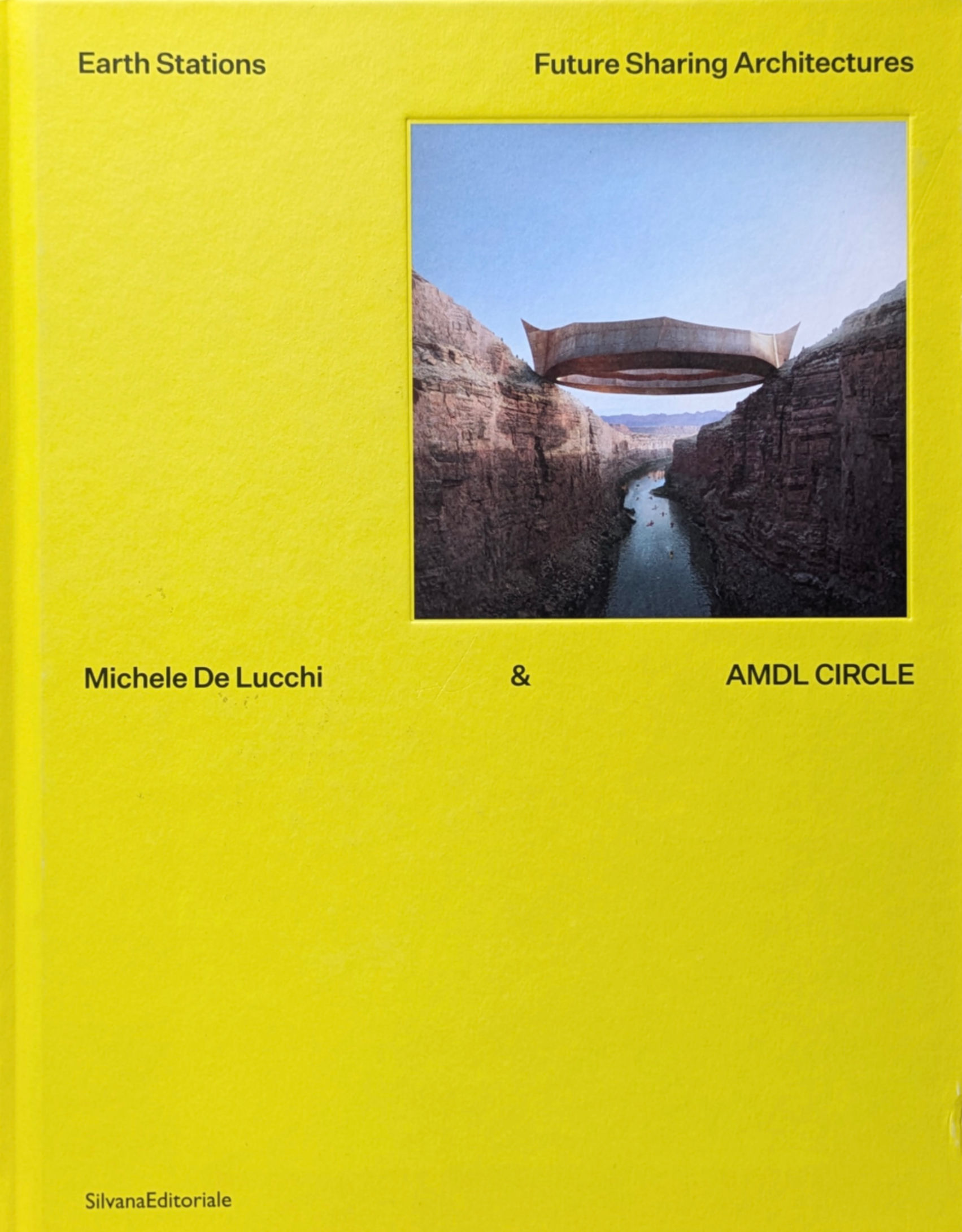 Earth Stations Future Sharing Architectures  / Michele De Lucchi & AMDL CIRCLE