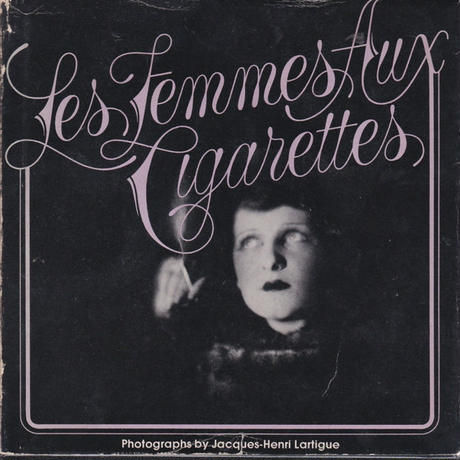 LES FEMMES AUX CIGARETTES / J.H Lartigue