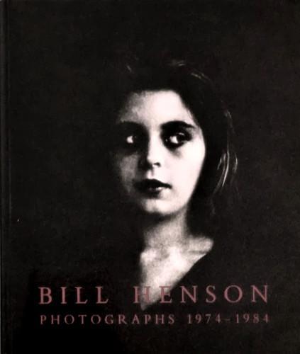 【希少品】BILL HENSON photographs 1974 - 1984 BILL HENSON PHOTOGRAPHS. 1974-1984 | Bill HENSON