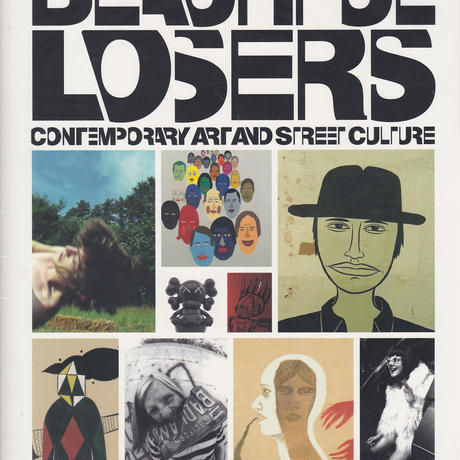 BEAUTIFUL LOSERS: Contemporary art and street culture
