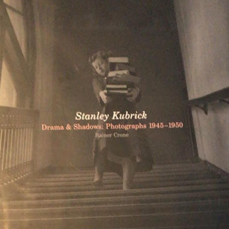 古書・古本 | Liebbooks |Stanley Kubrick Drama&amp;Shadows: Photographs 1945-1950