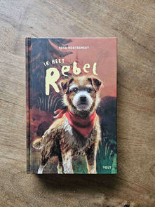 Ik heet Rebel van Ross Montgomery