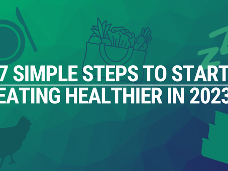 7 Simple Steps To Start Eating Healthier (2023)