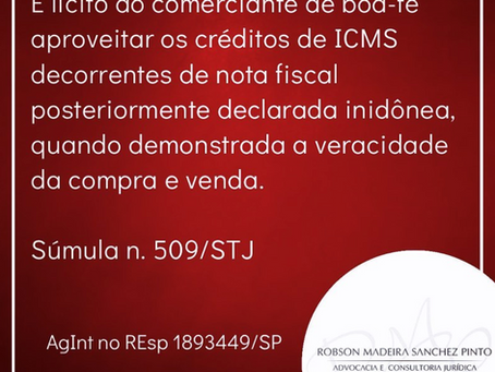 Súmula 509 e a licitude em aproveitar os créditos de ICMS pelo comerciante de boa-fé