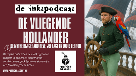 De inktpodcast 28: De Vliegende Hollander.