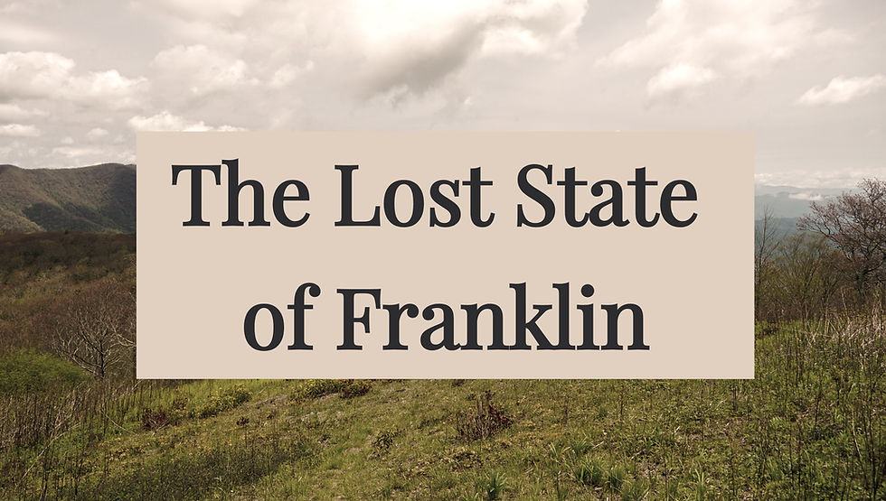 The Lost Appalachian State of Franklin
