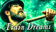 ‘Train Dreams’: An Elegiac American Drama About Frontier Labor, Tragedy and the Power of Human Endurance