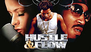 ‘Hustle and Flow’: A Unique and Wholly Compelling Tale of Personal Renewal and Reclamation