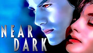 'Near Dark': A Visceral, Stylish and Emotionally Charged Neo-Western Vampire Film