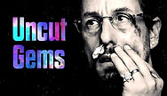 'Uncut Gems': A Gritty Thriller About a Diamond Merchant Caught in a Desperate Race-Against-Time