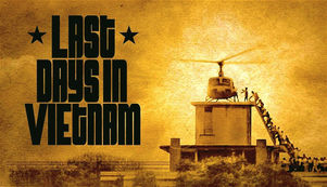 'Last Days in Vietnam': A Remarkable Exposition of the Final Days of the Vietnam Conflict
