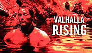 ‘Valhalla Rising’: A Blistering and Darkly Hypnotic Viking Epic from Denmark