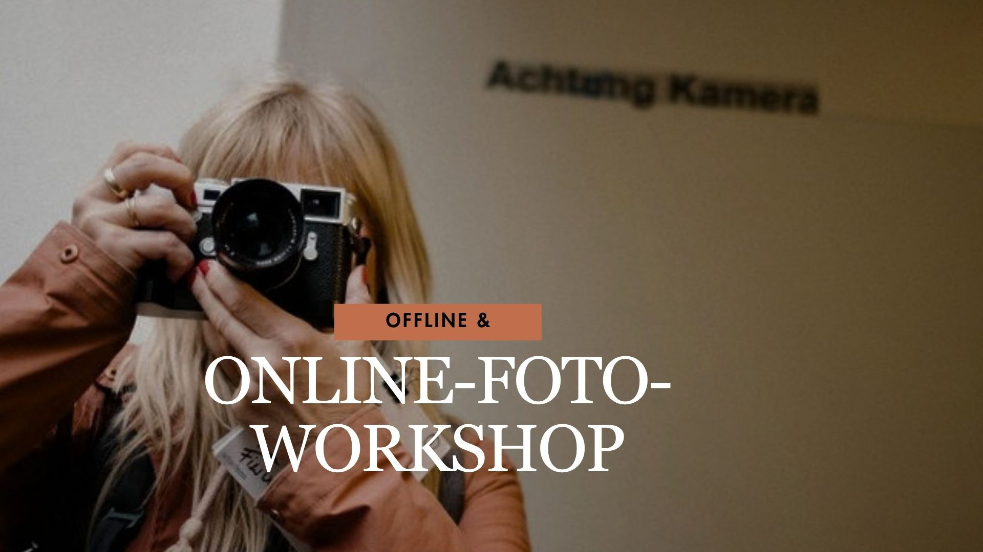Offline- & Online-Fotoworkshop