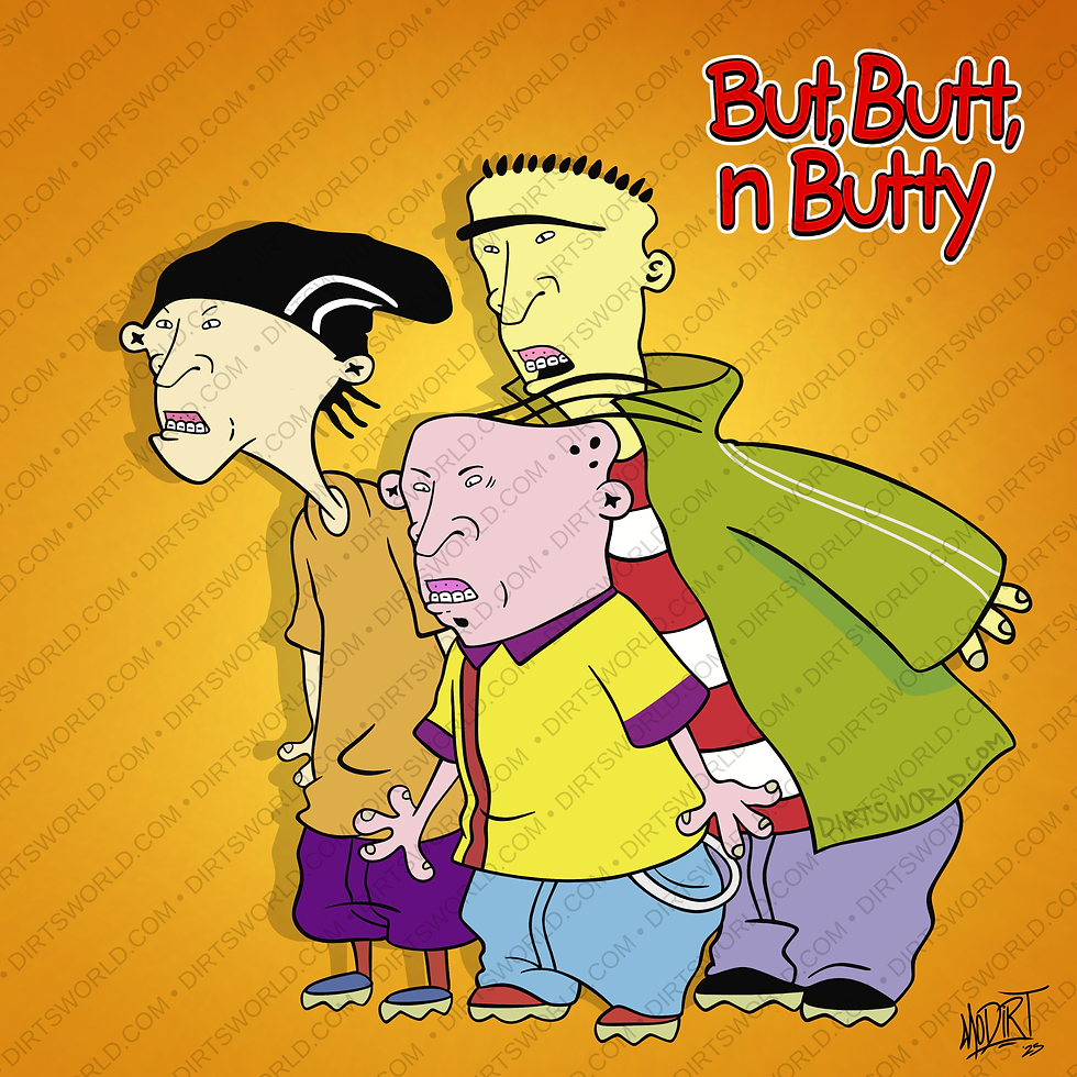 But, Butt, n Butty - Art Print