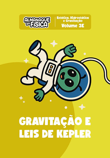 3E---Gravitacao-e-Leis-de-Kepler---Gravitacao-Universal---Almanaque-da-Fisica---Marcio-Azu