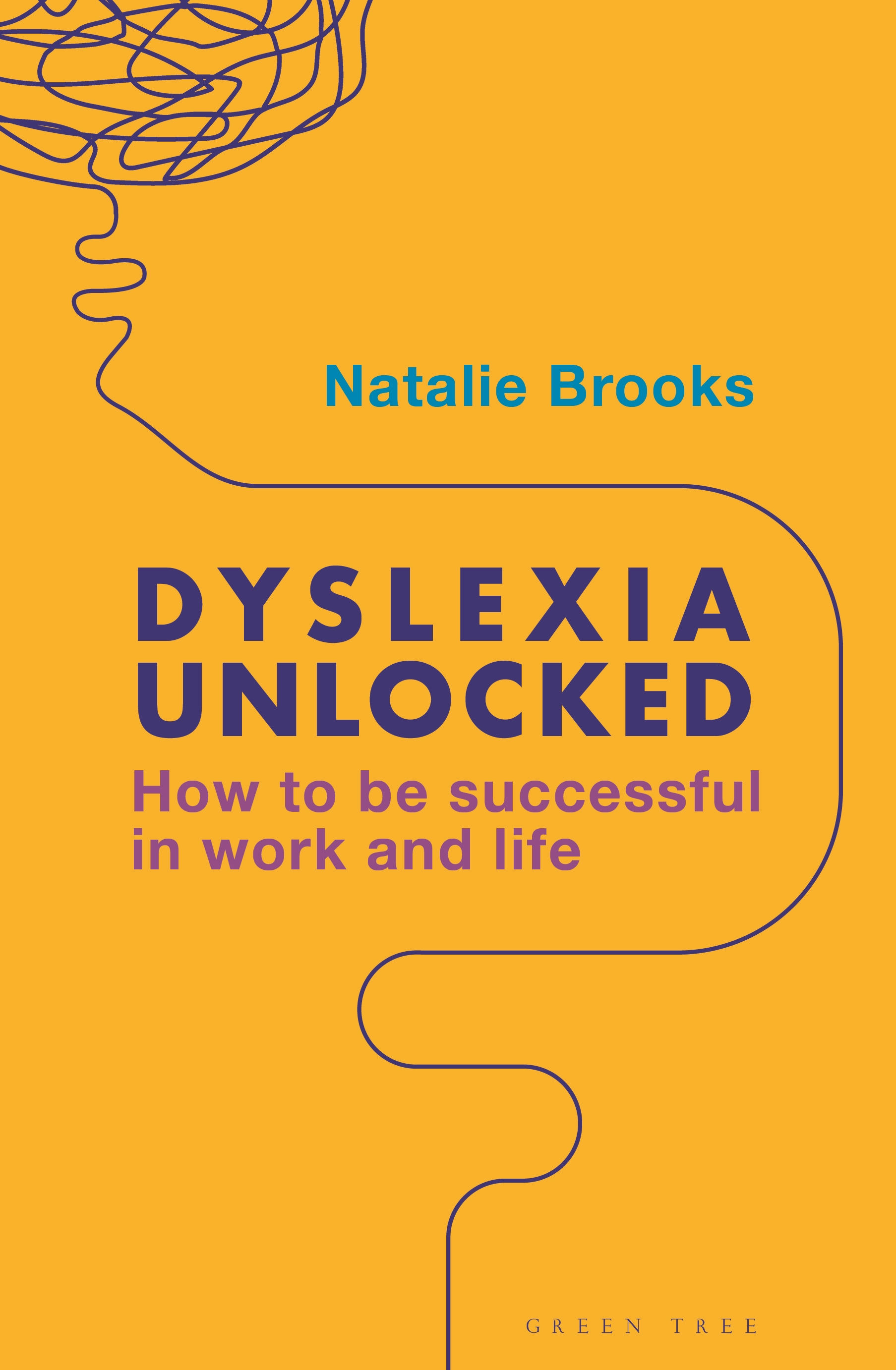 Dyslexia Unlocked: Build Confidence, Create Systems and Get Stuff Done
