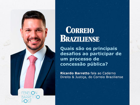 Concessões Públicas: Análise de Ricardo Barretto é publicada pelo Correio Braziliense