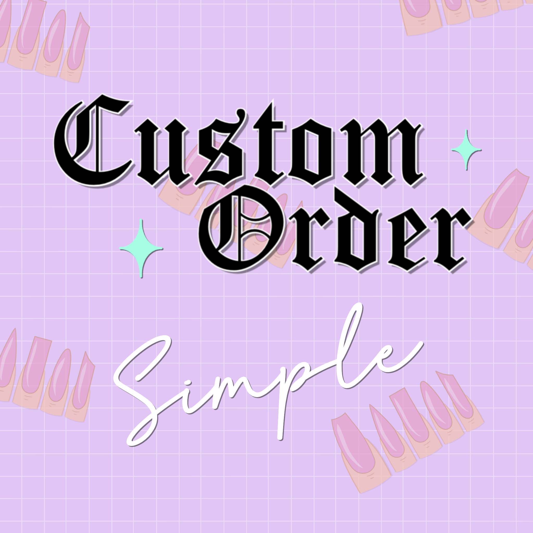 CUSTOM ORDER - Simple