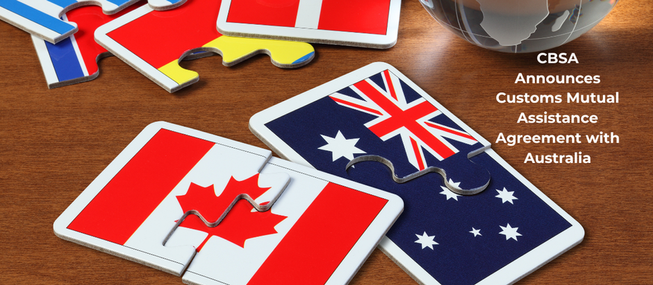 CBSA Announces Customs Mutual Assistance Agreement with Australia