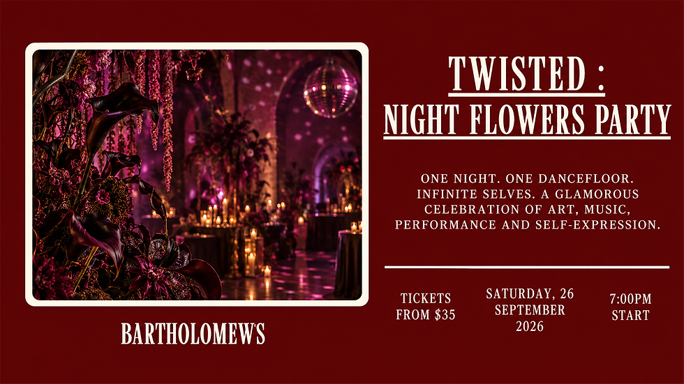 NEW ANNUAL TWISTED : Night Flowers Party