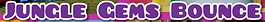 Jungle Gems Bounce Logo