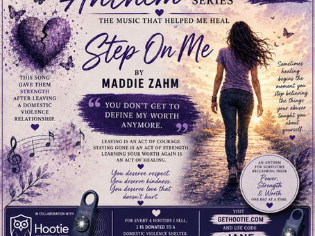 Survivors’ Anthem Series # 42: “Step On Me” - Maddie Zahm