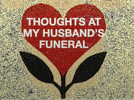Song: Thoughts at My Husband's Funeral