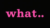 Why the WHAT is so important?