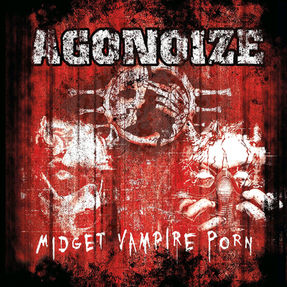 Agonoize - Midget Vampire Porn (2019)