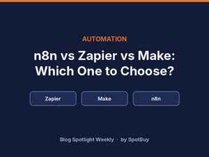 n8n vs Zapier vs Make: Which Automation Tool Should You Choose?