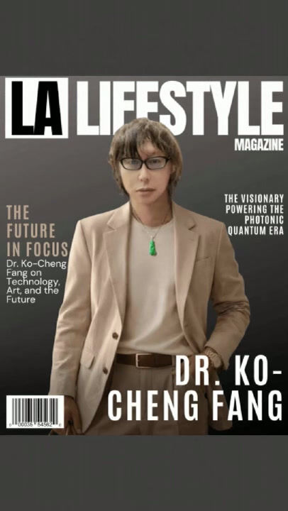 Dr. Ko-Cheng Fang, President of LongServing Technology, Featured on the Cover of International Magazine 《LA Lifestyle Magazine》