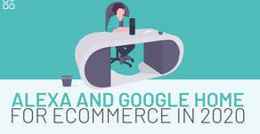 5 Ways to Leverage Alexa and Google Home for Your Shopify Store in 2020